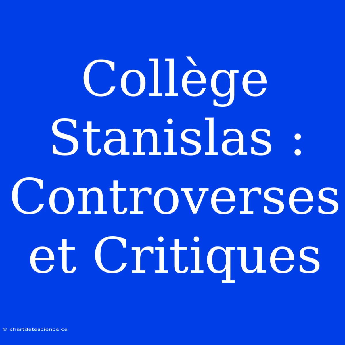 Collège Stanislas : Controverses Et Critiques