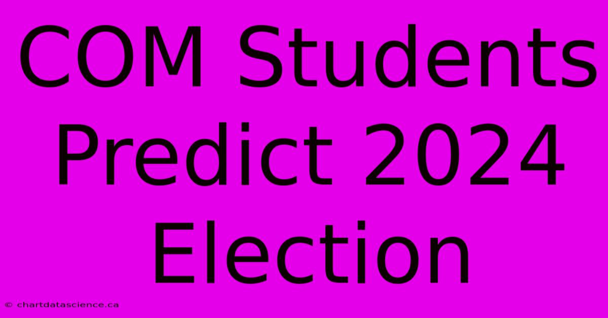 COM Students Predict 2024 Election