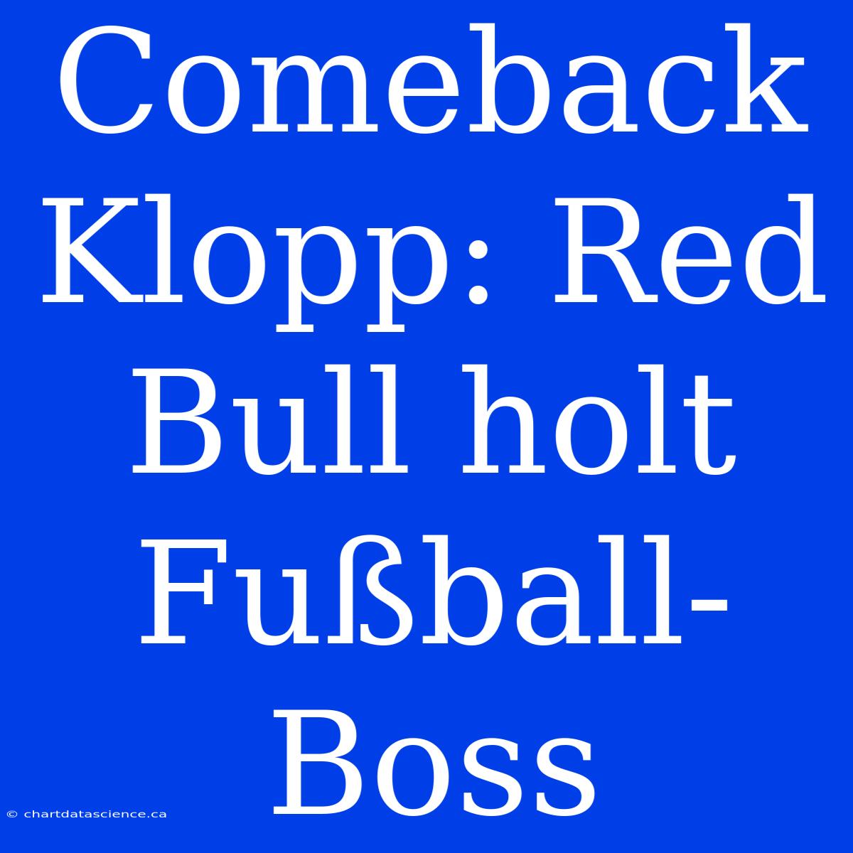 Comeback Klopp: Red Bull Holt Fußball-Boss