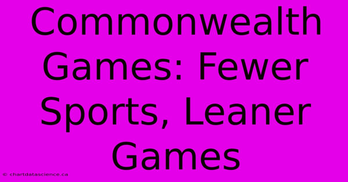 Commonwealth Games: Fewer Sports, Leaner Games 