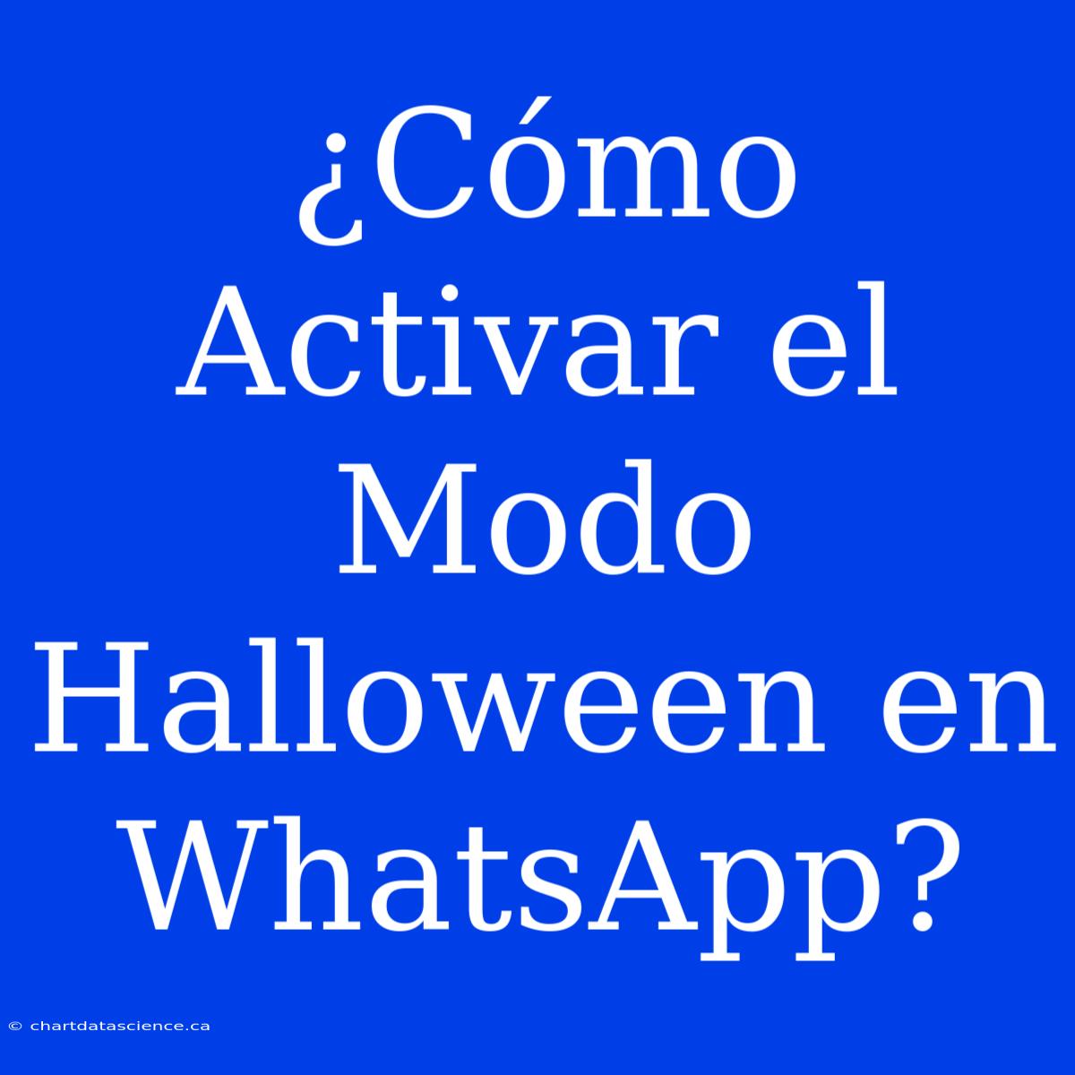 ¿Cómo Activar El Modo Halloween En WhatsApp?