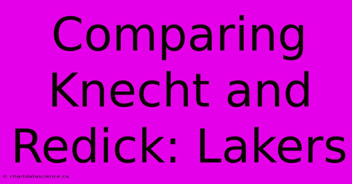 Comparing Knecht And Redick: Lakers