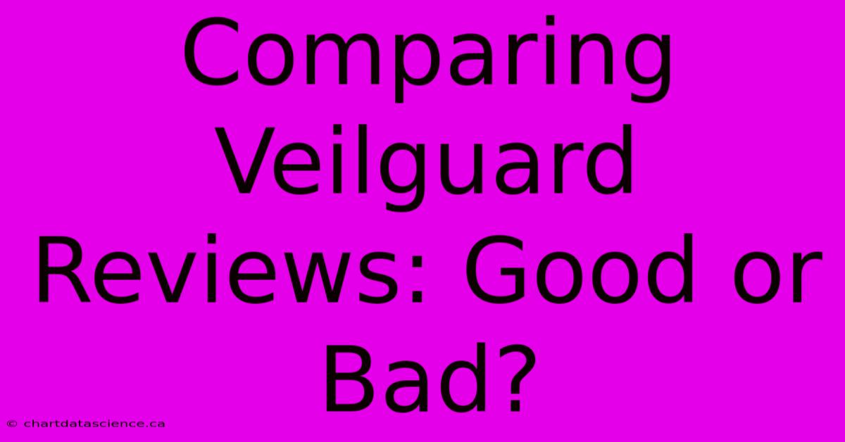 Comparing Veilguard Reviews: Good Or Bad?