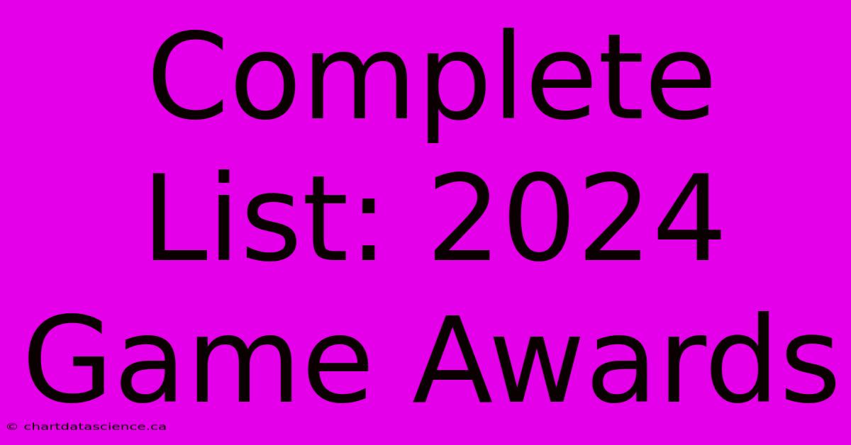 Complete List: 2024 Game Awards