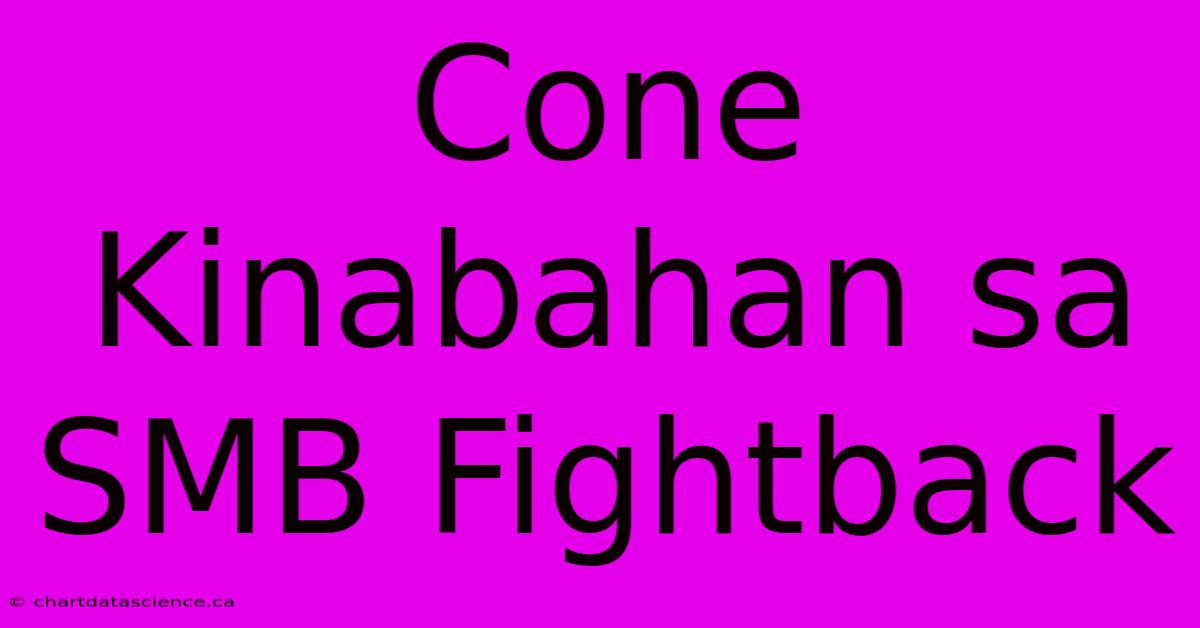 Cone Kinabahan Sa SMB Fightback 