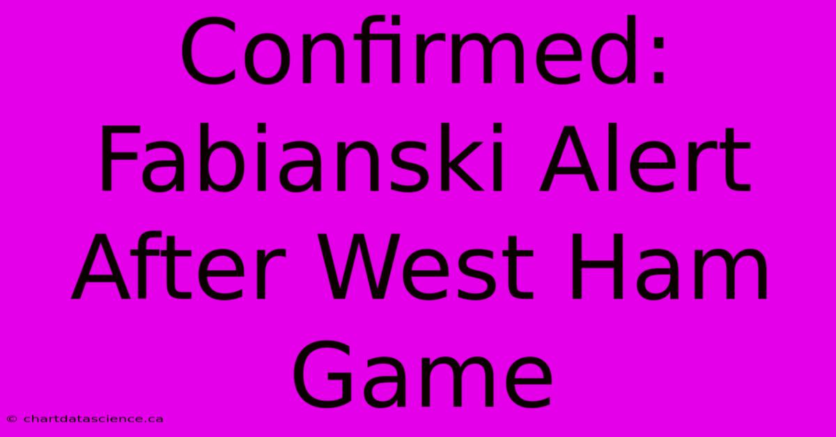 Confirmed: Fabianski Alert After West Ham Game