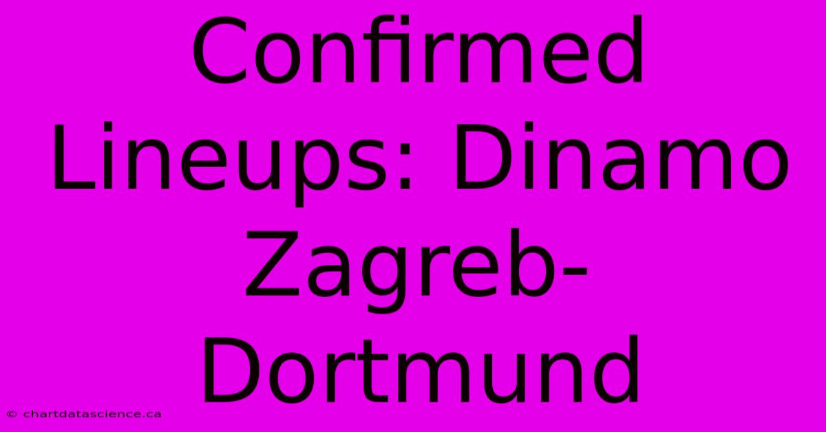 Confirmed Lineups: Dinamo Zagreb-Dortmund