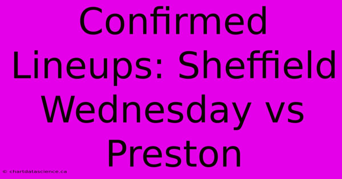 Confirmed Lineups: Sheffield Wednesday Vs Preston