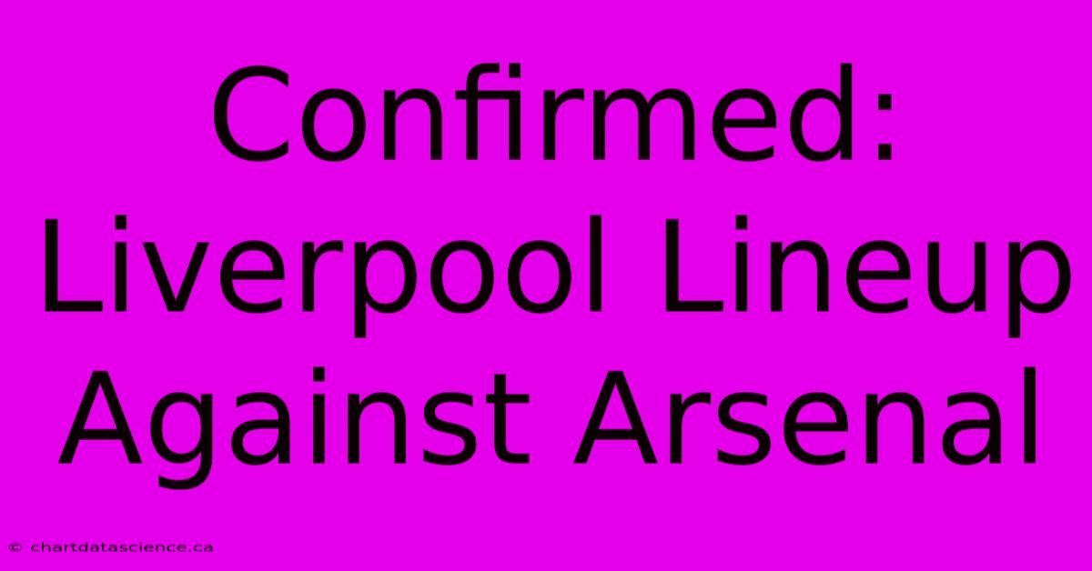 Confirmed: Liverpool Lineup Against Arsenal