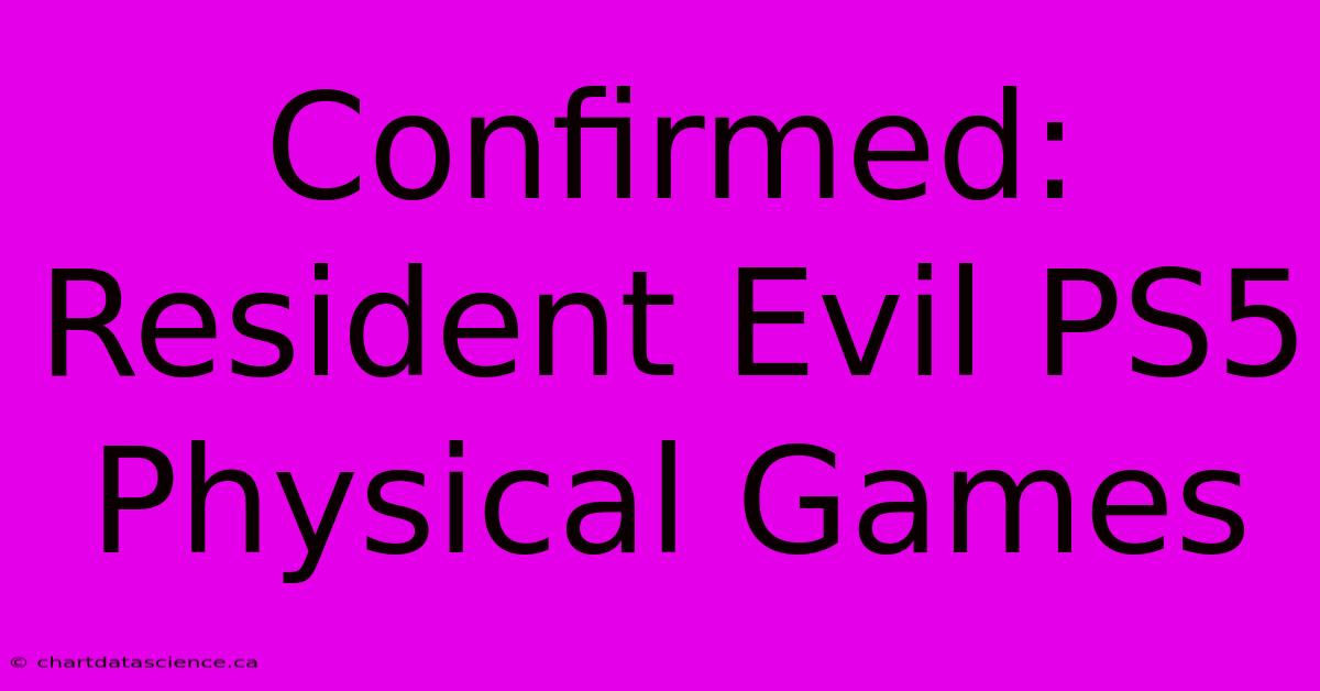 Confirmed: Resident Evil PS5 Physical Games