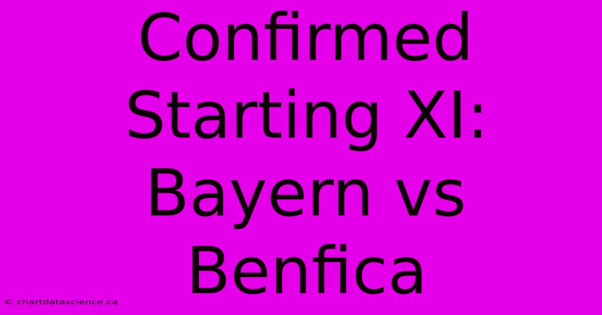 Confirmed Starting XI: Bayern Vs Benfica