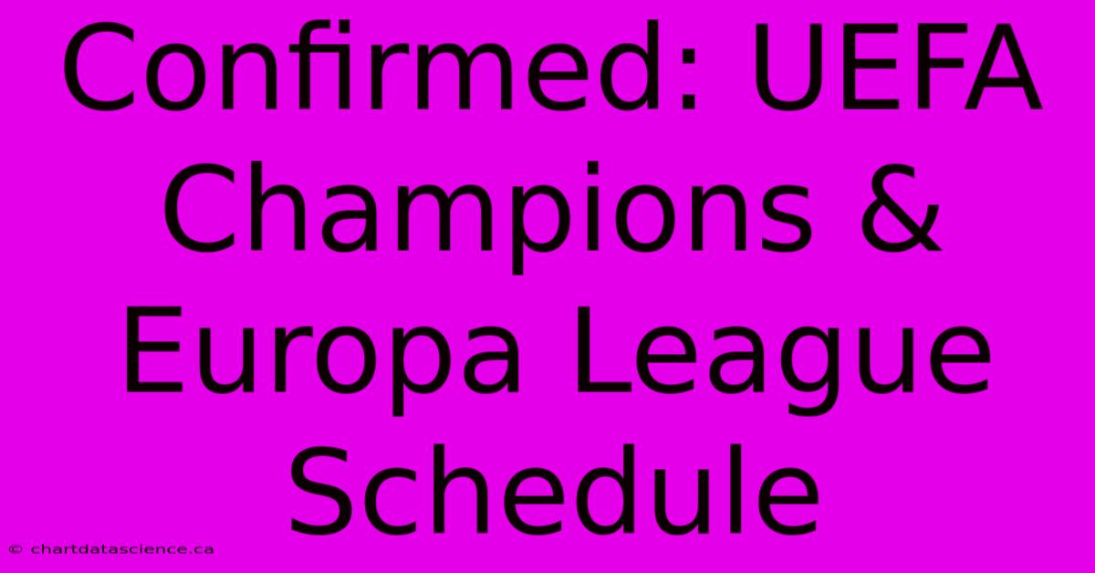 Confirmed: UEFA Champions & Europa League Schedule