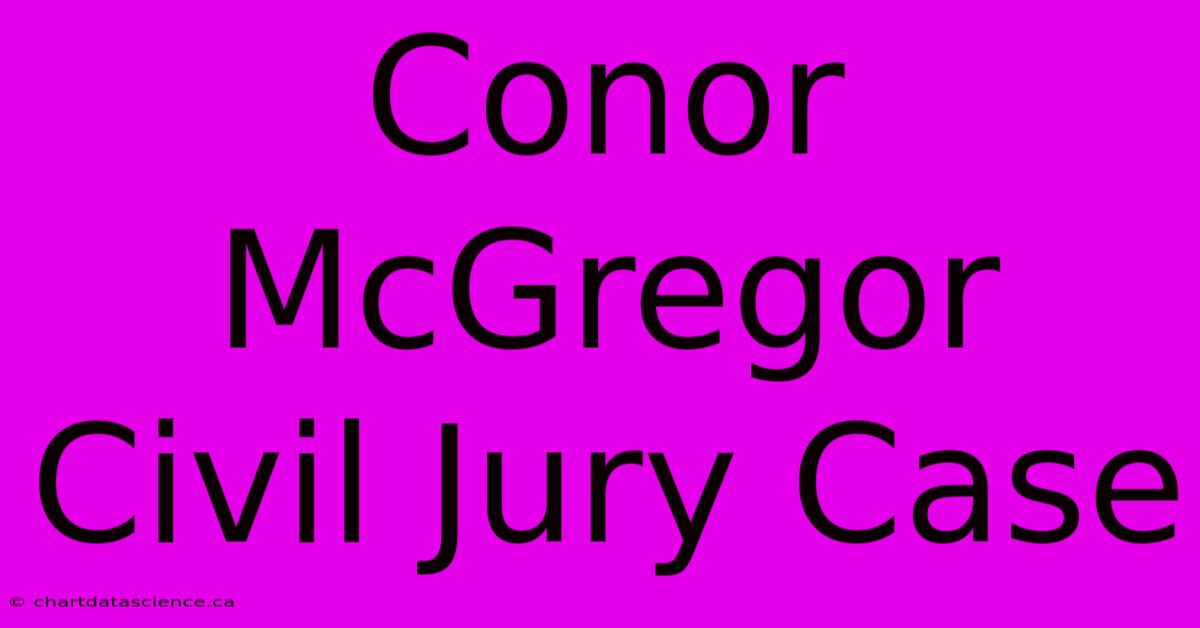 Conor McGregor Civil Jury Case