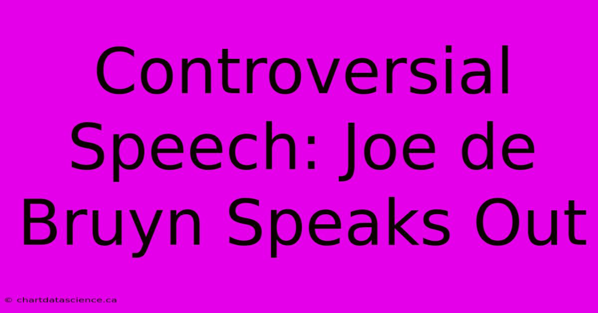 Controversial Speech: Joe De Bruyn Speaks Out