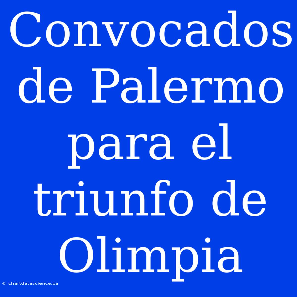 Convocados De Palermo Para El Triunfo De Olimpia