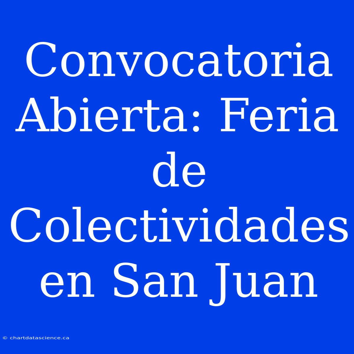 Convocatoria Abierta: Feria De Colectividades En San Juan