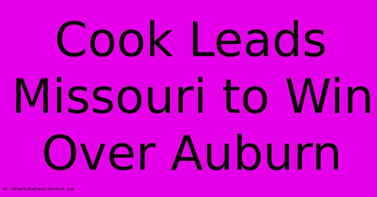 Cook Leads Missouri To Win Over Auburn