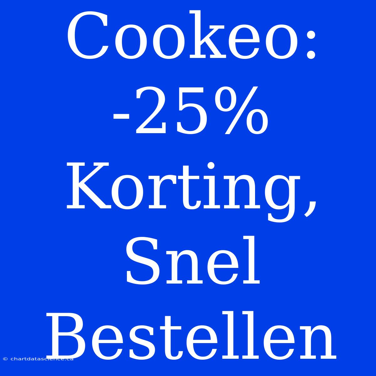 Cookeo: -25% Korting, Snel Bestellen