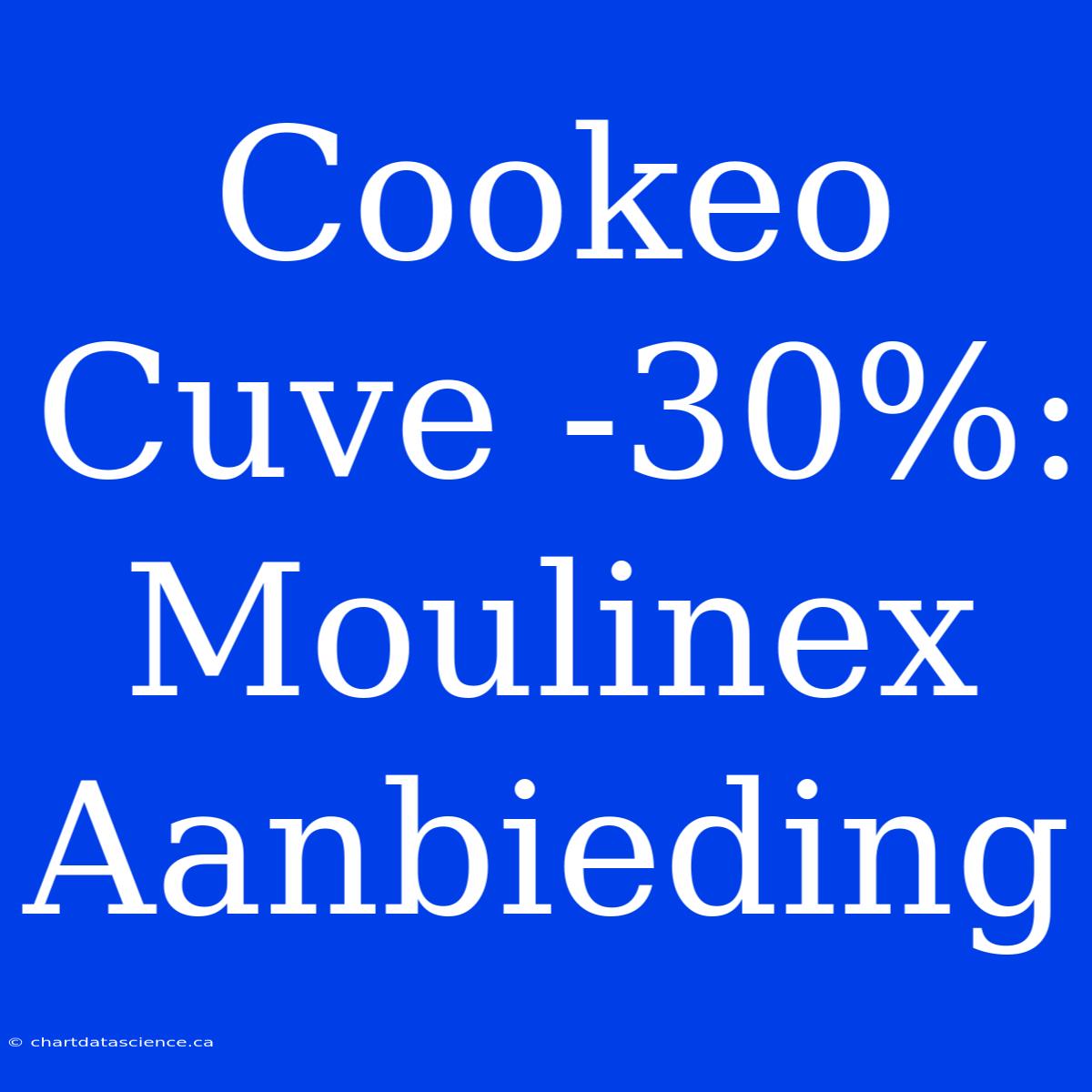 Cookeo Cuve -30%: Moulinex Aanbieding