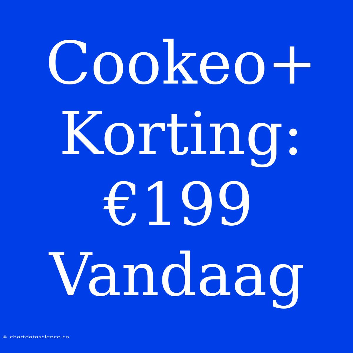 Cookeo+ Korting: €199 Vandaag