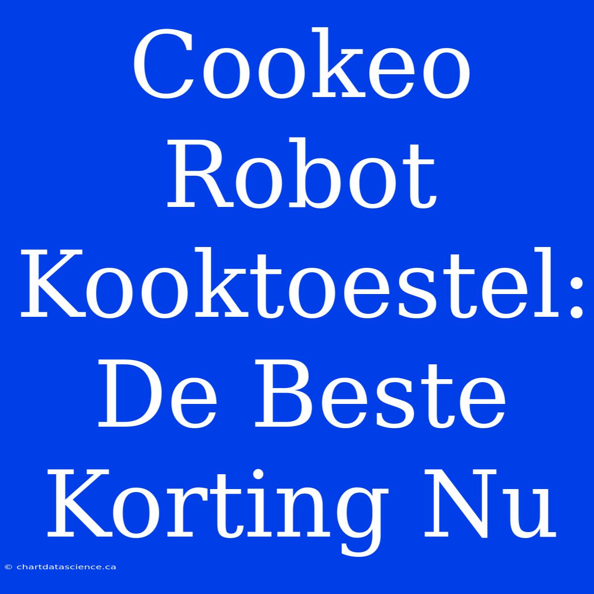 Cookeo Robot Kooktoestel: De Beste Korting Nu