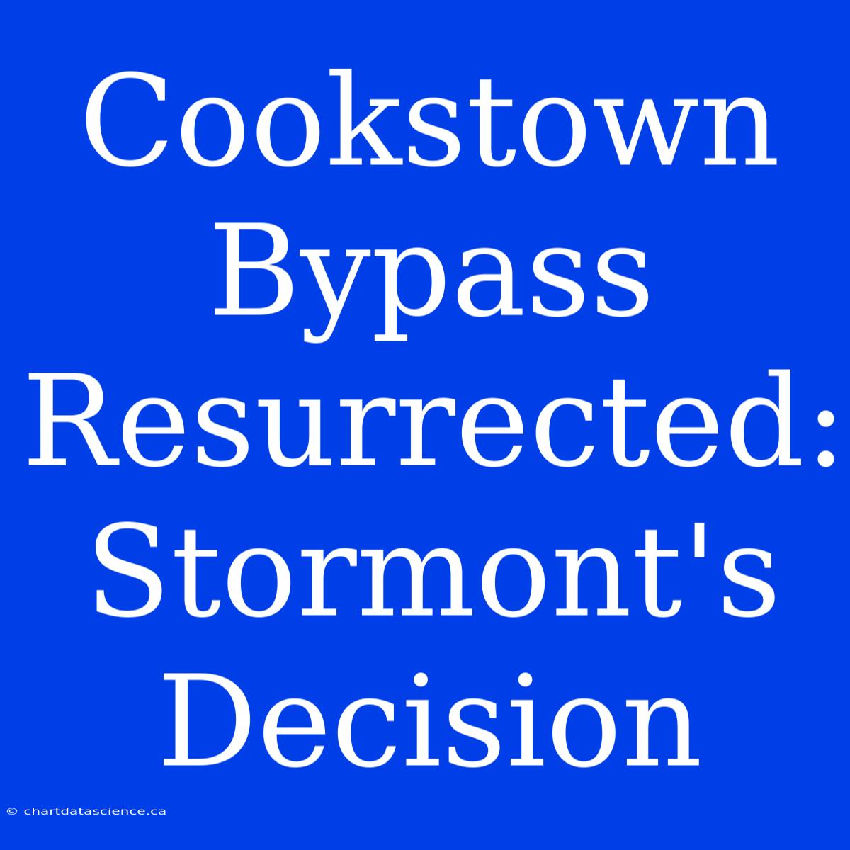 Cookstown Bypass Resurrected: Stormont's Decision