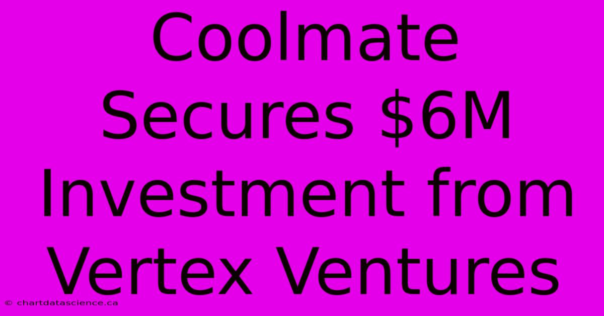 Coolmate Secures $6M Investment From Vertex Ventures