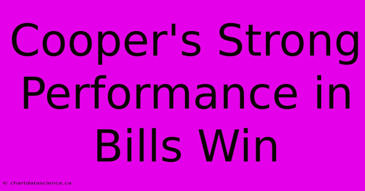 Cooper's Strong Performance In Bills Win