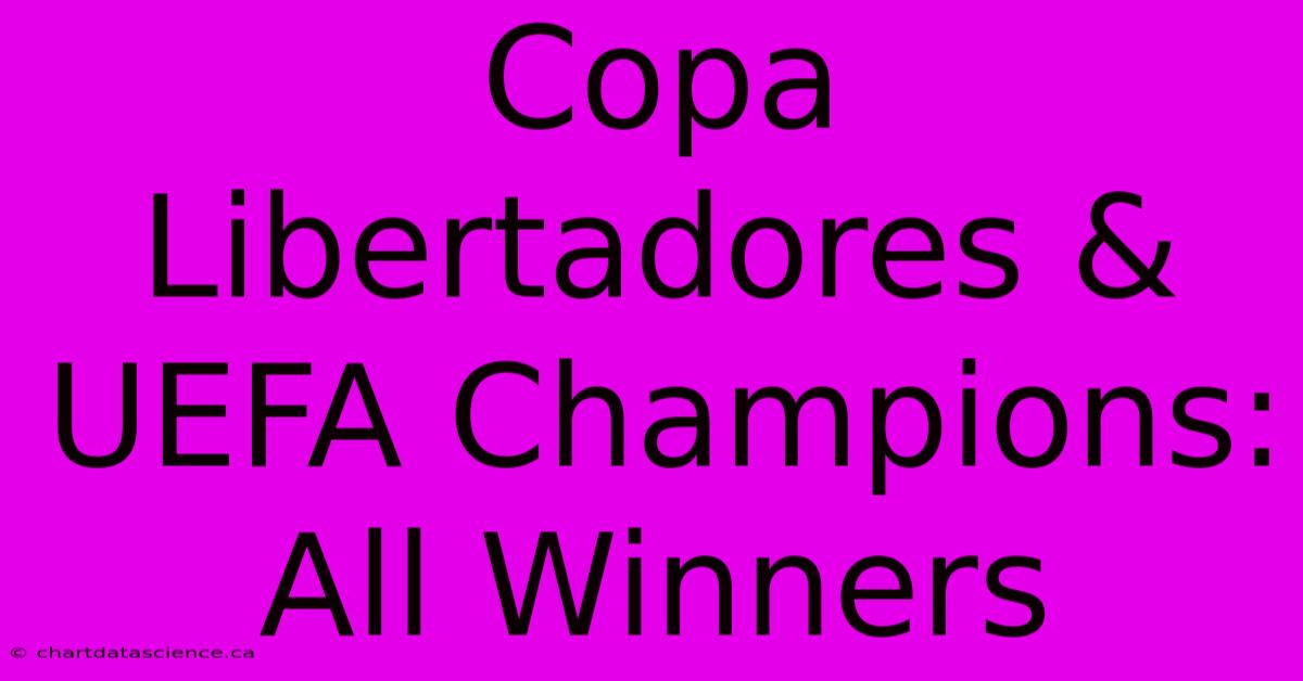 Copa Libertadores & UEFA Champions: All Winners