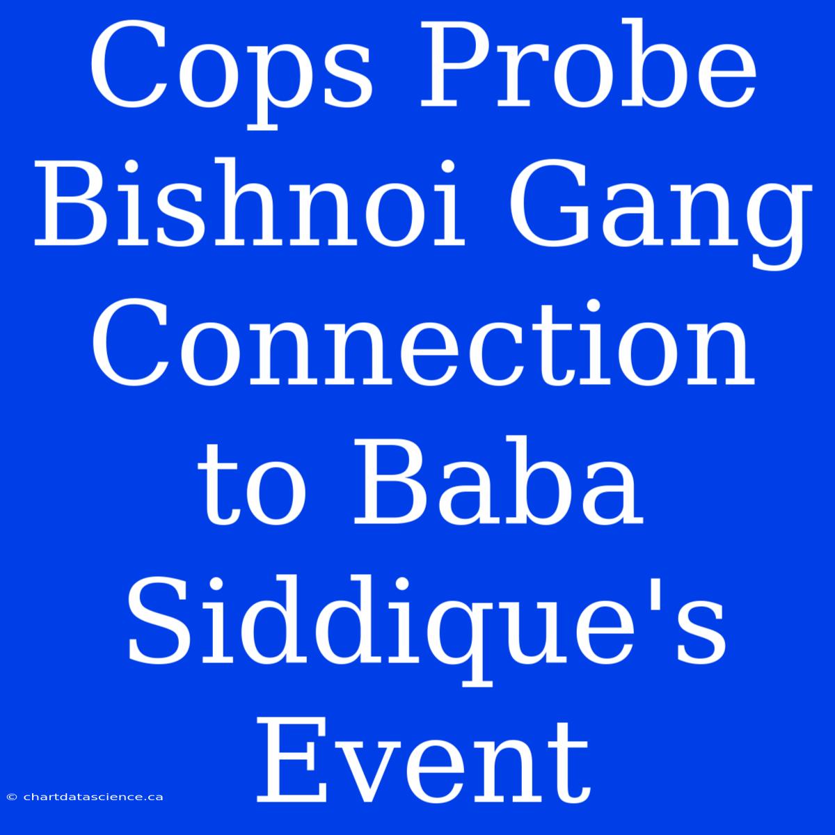 Cops Probe Bishnoi Gang Connection To Baba Siddique's Event