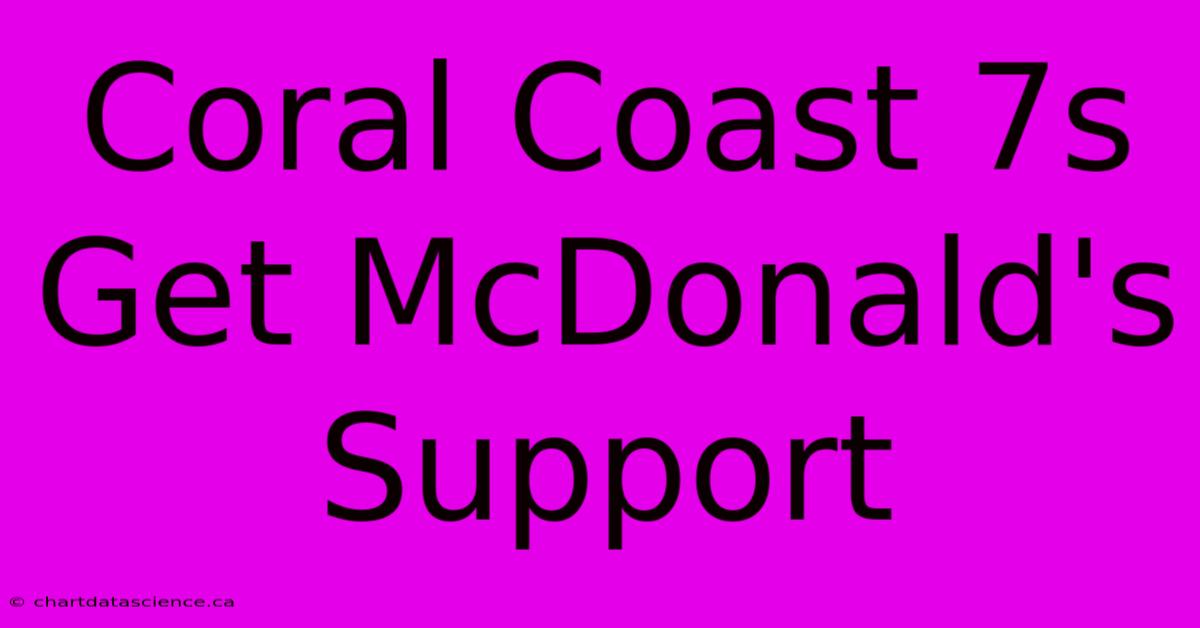 Coral Coast 7s Get McDonald's Support