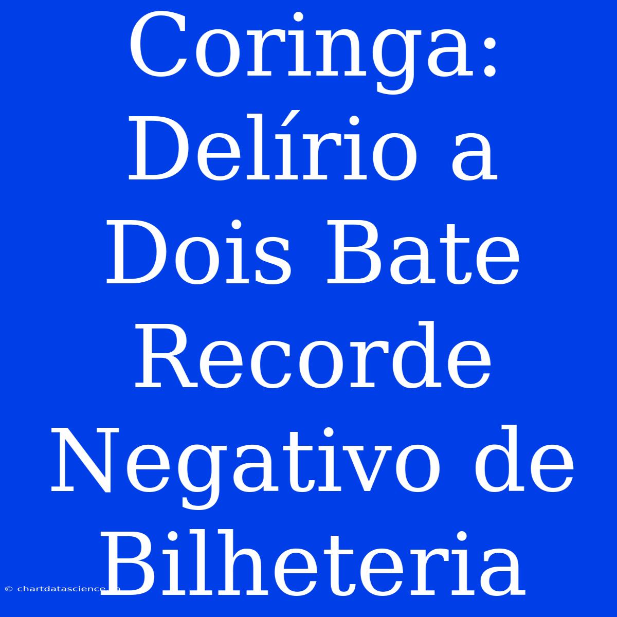 Coringa: Delírio A Dois Bate Recorde Negativo De Bilheteria