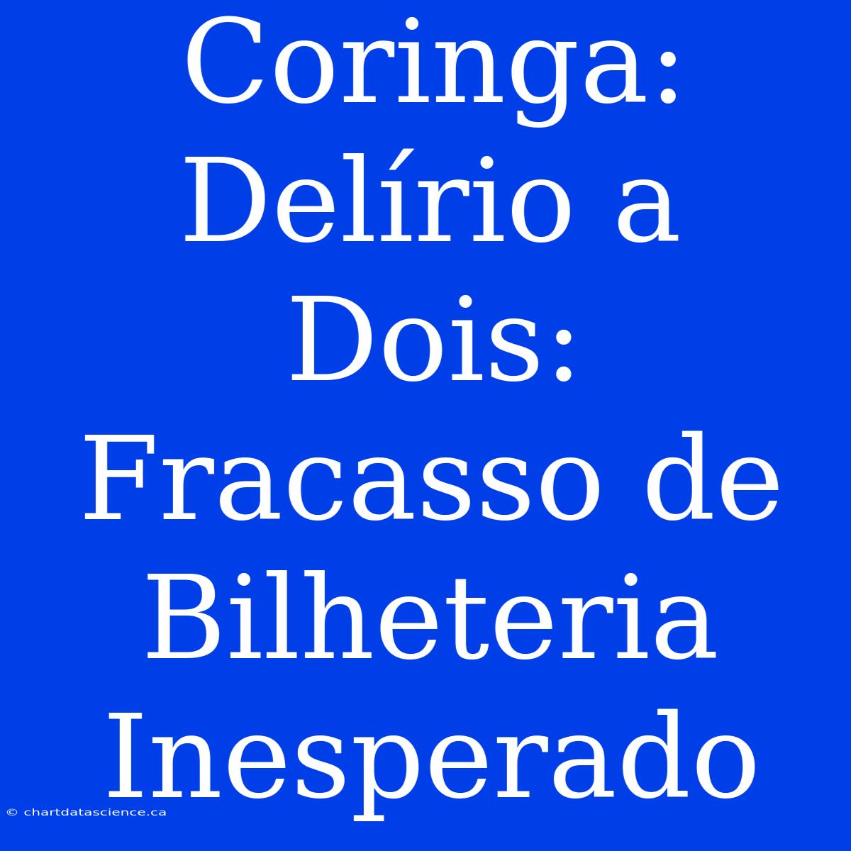 Coringa: Delírio A Dois: Fracasso De Bilheteria Inesperado