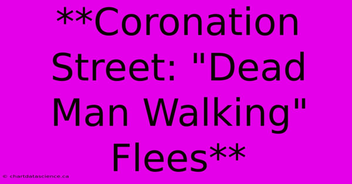 **Coronation Street: 