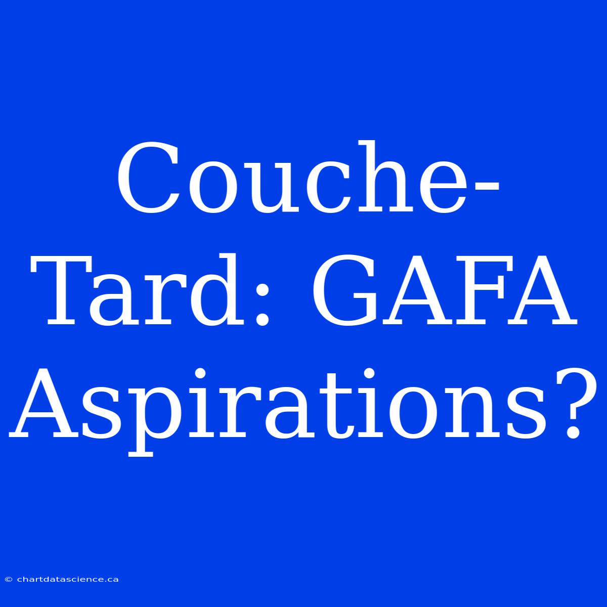 Couche-Tard: GAFA Aspirations?