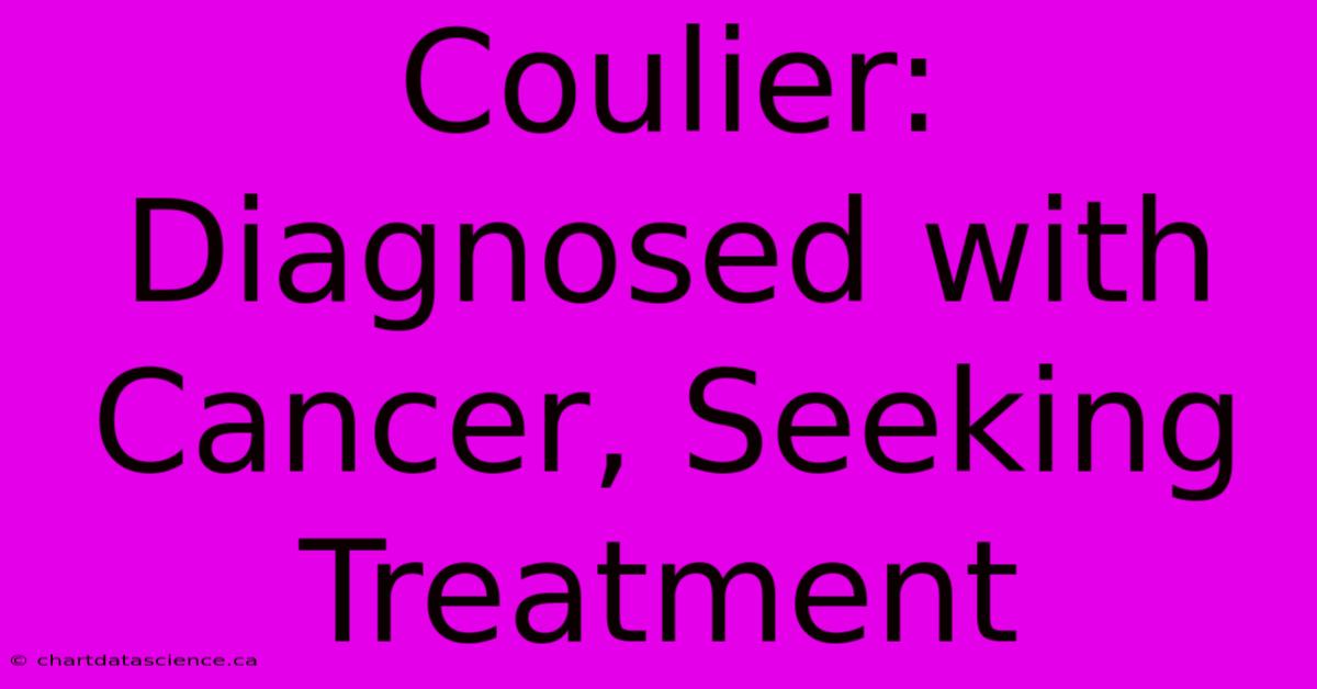 Coulier: Diagnosed With Cancer, Seeking Treatment 