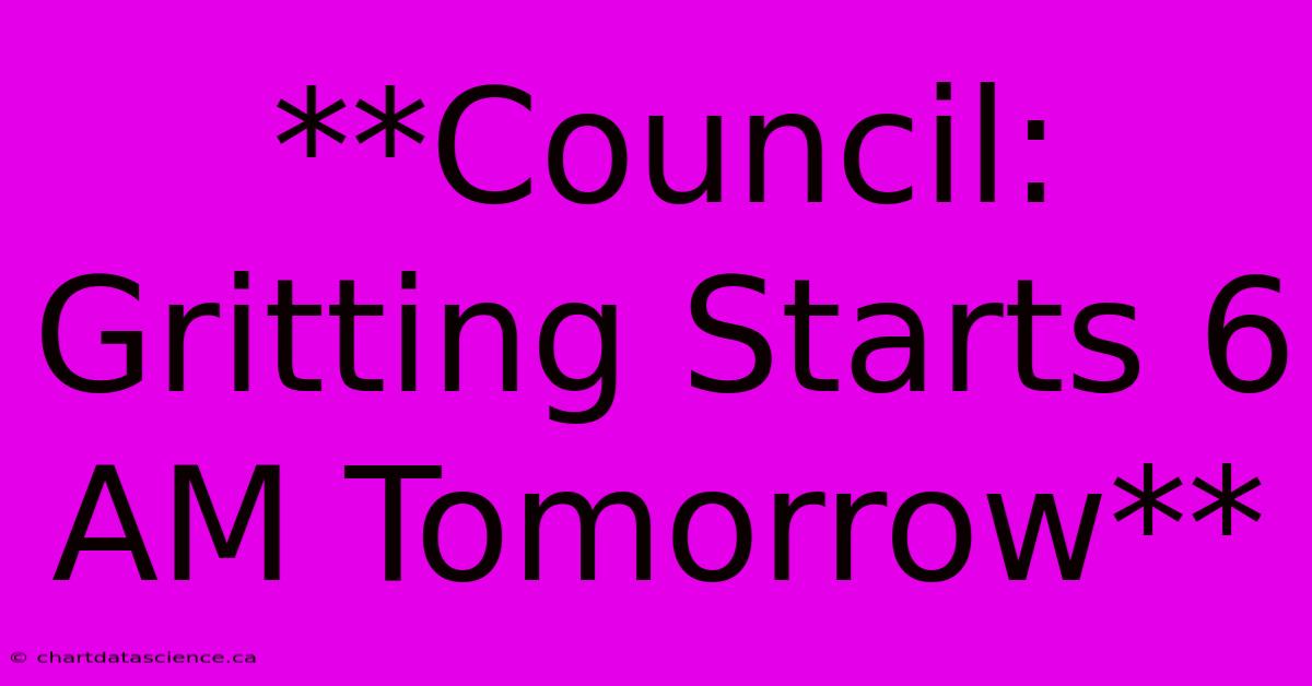 **Council: Gritting Starts 6 AM Tomorrow**