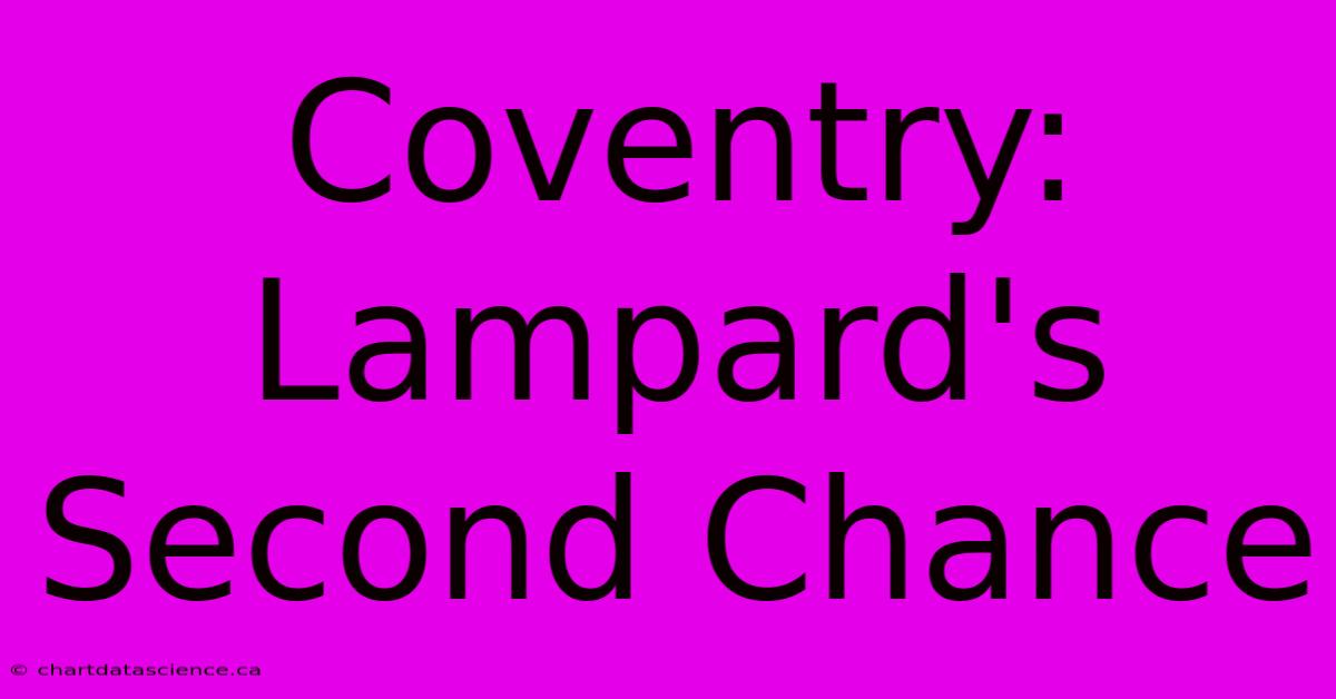 Coventry: Lampard's Second Chance