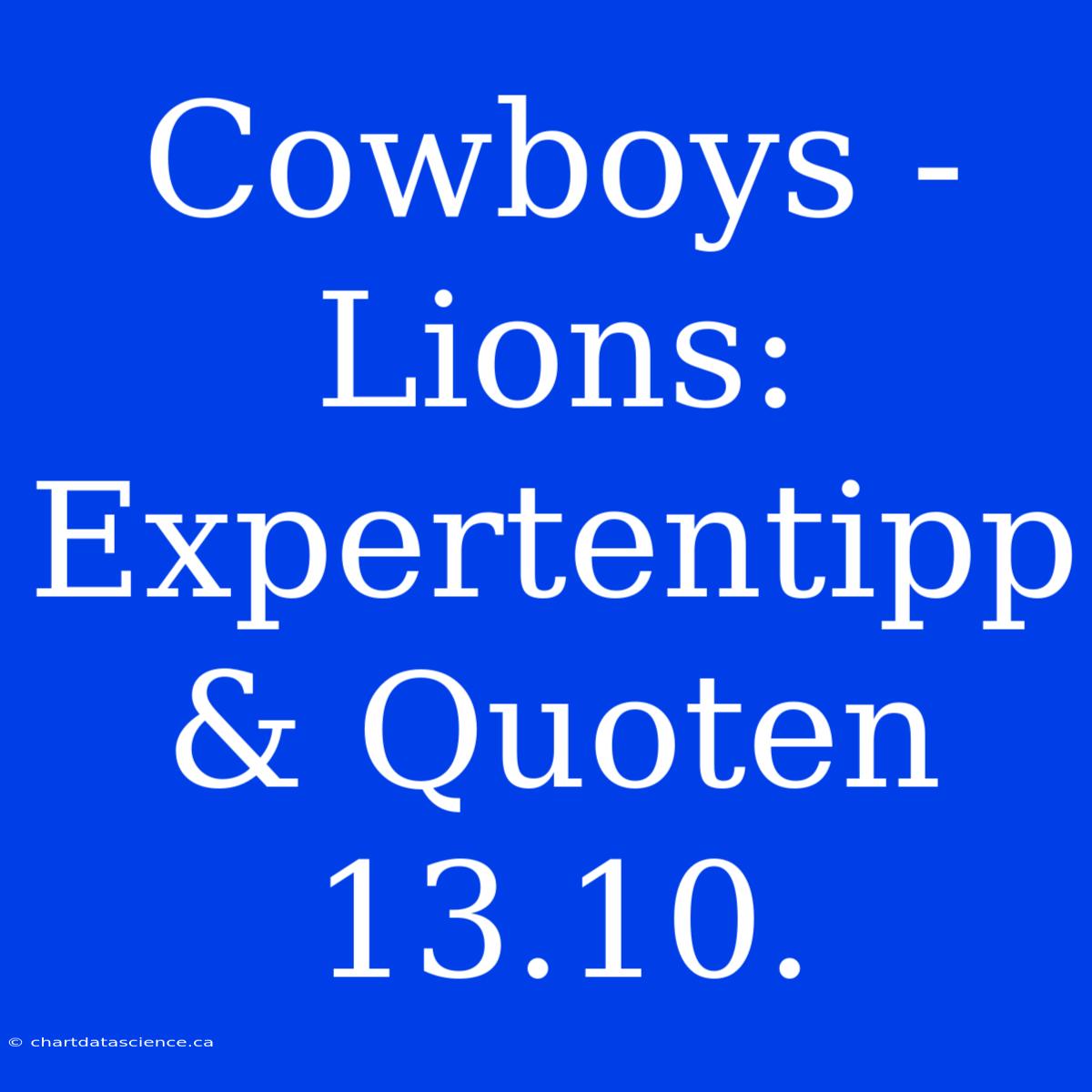 Cowboys - Lions: Expertentipp & Quoten 13.10.