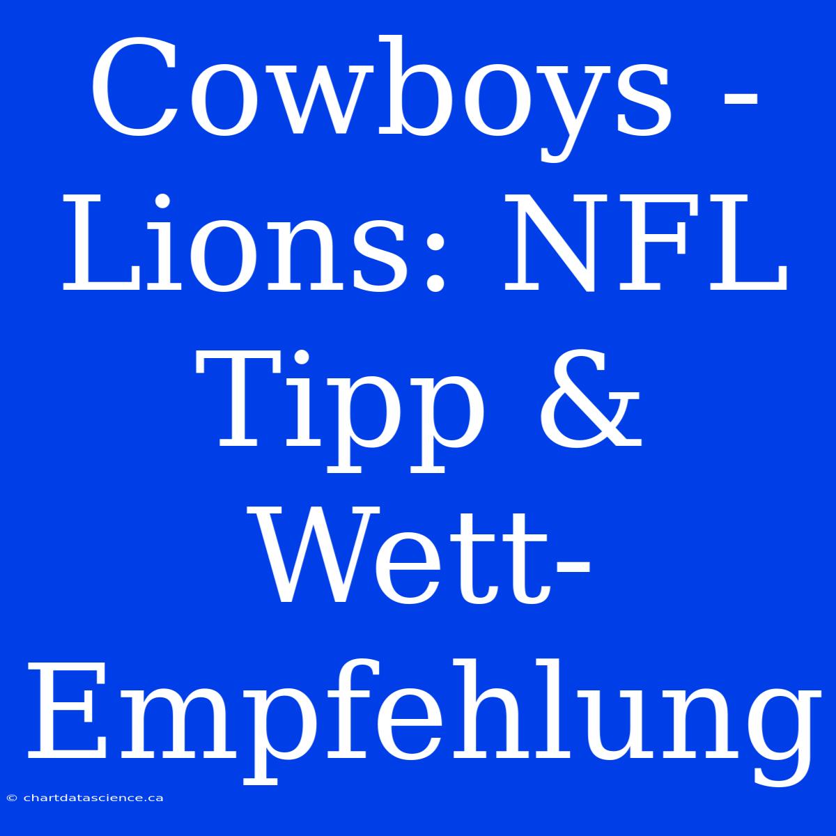 Cowboys - Lions: NFL Tipp & Wett-Empfehlung