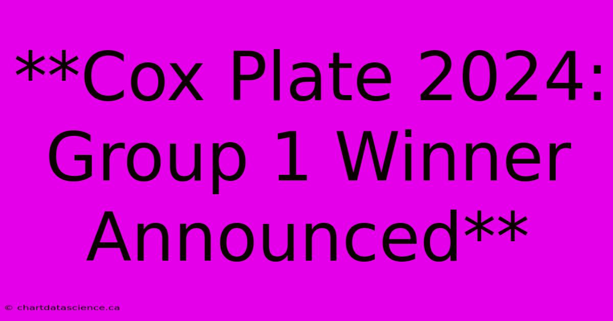 **Cox Plate 2024: Group 1 Winner Announced**