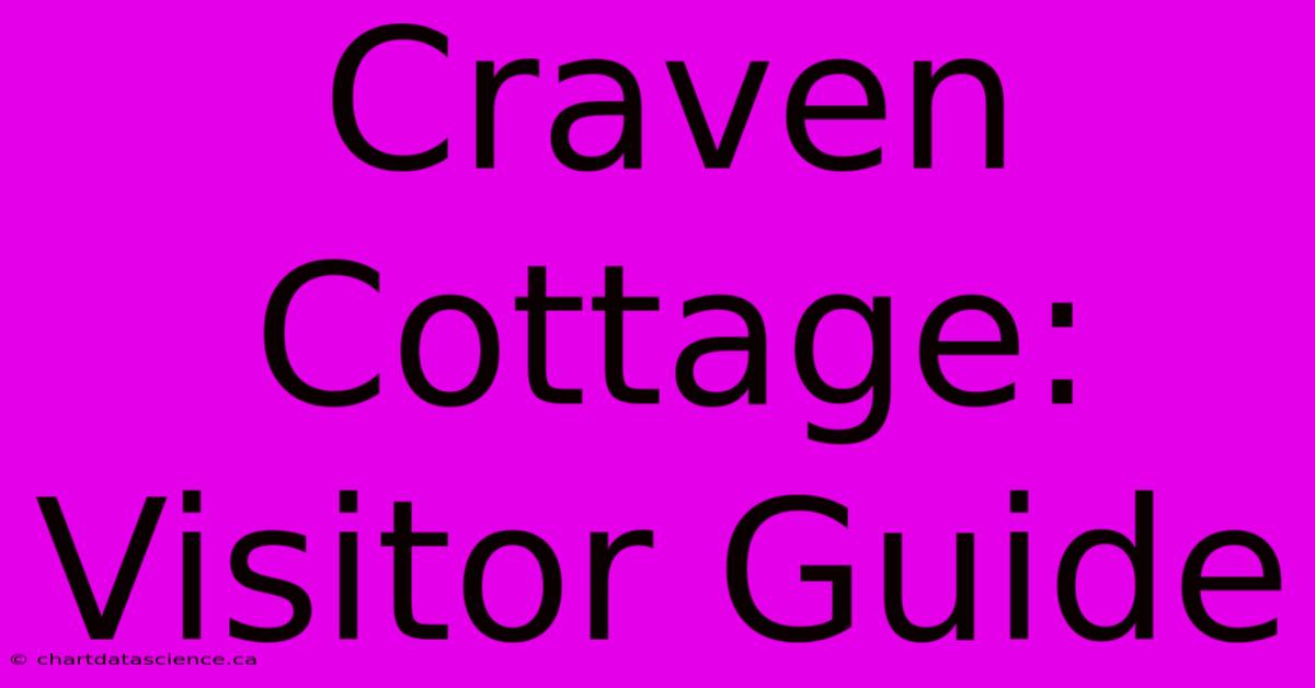 Craven Cottage: Visitor Guide