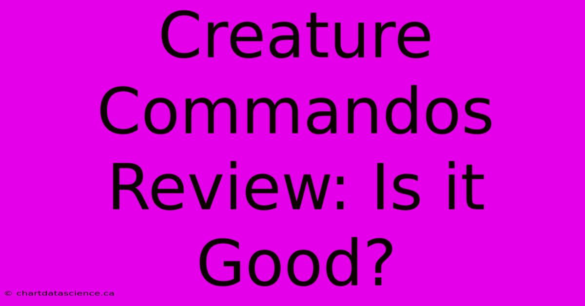 Creature Commandos Review: Is It Good?