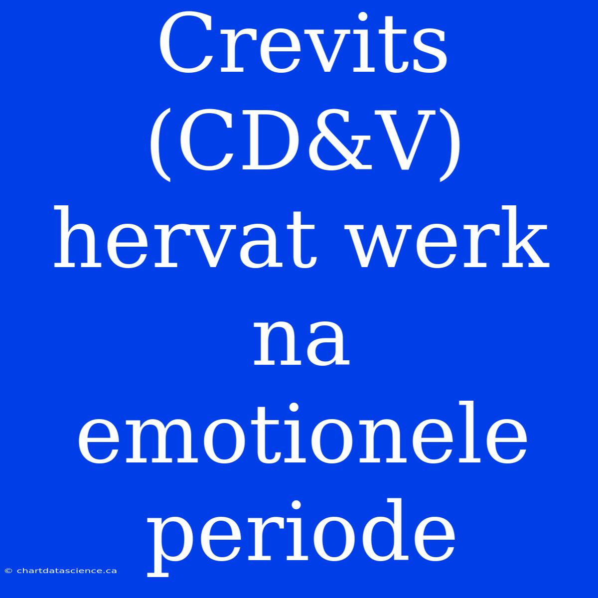 Crevits (CD&V) Hervat Werk Na Emotionele Periode