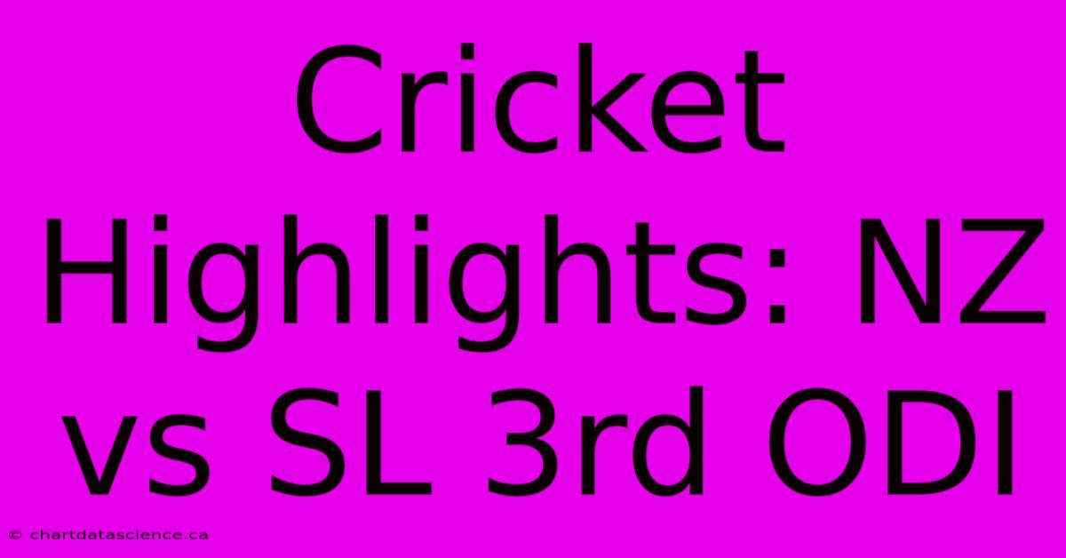 Cricket Highlights: NZ Vs SL 3rd ODI