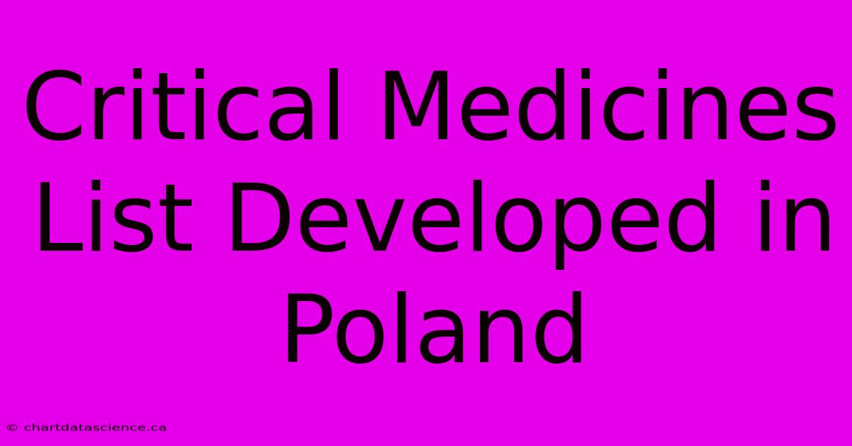 Critical Medicines List Developed In Poland