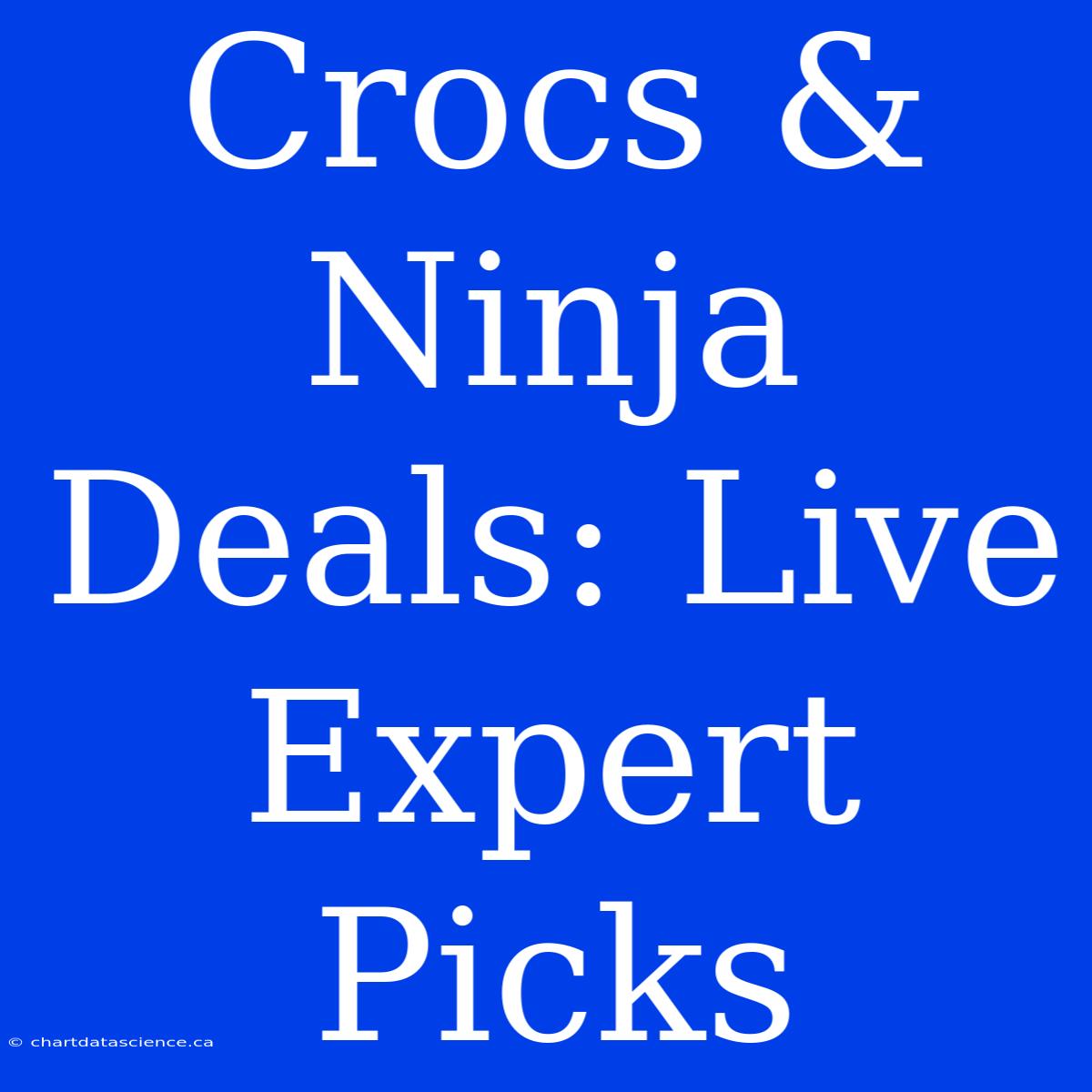 Crocs & Ninja Deals: Live Expert Picks