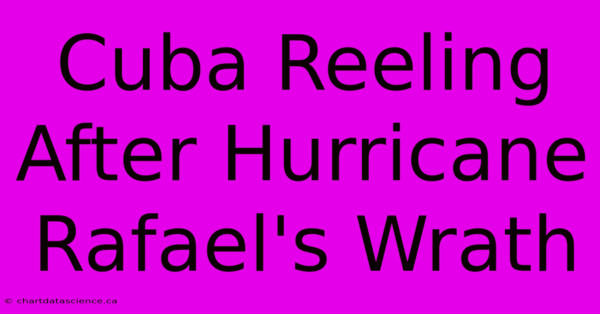 Cuba Reeling After Hurricane Rafael's Wrath