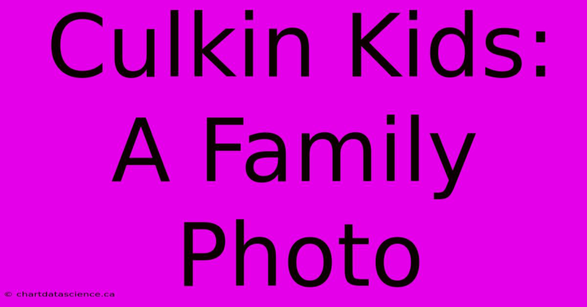 Culkin Kids: A Family Photo