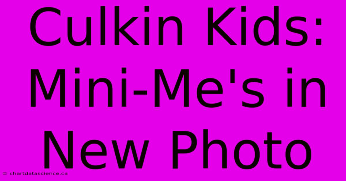 Culkin Kids: Mini-Me's In New Photo